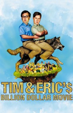 Tim and Eric's Billion Dollar Movie