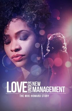 Love Under New Management: The Miki Howard Story