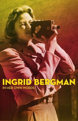 Ingrid Bergman: In Her Own Words