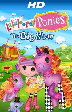 Lalaloopsy Ponies: The Big Show