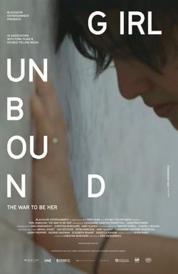 Girl Unbound: The War to Be Her