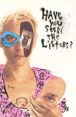 Have You Seen the Listers?