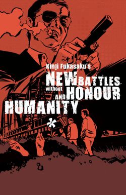 New Battles Without Honor and Humanity