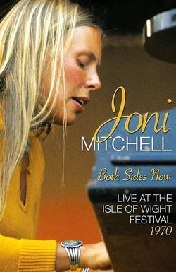 Joni Mitchell: Both Sides Now - Live at the Isle of Wight Festival 1970