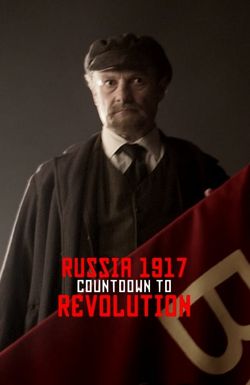 Russia 1917: Countdown to Revolution