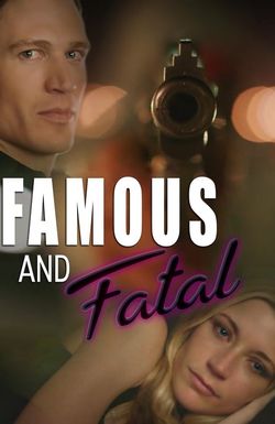 Famous and Fatal