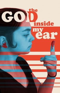 The God Inside My Ear