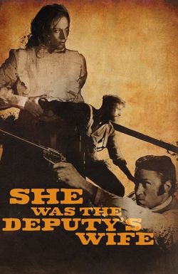 She Was the Deputy's Wife