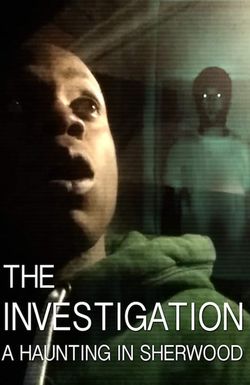 The Investigation: A Haunting in Sherwood