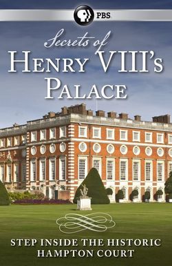 Secrets of Henry VIII's Palace: Hampton Court