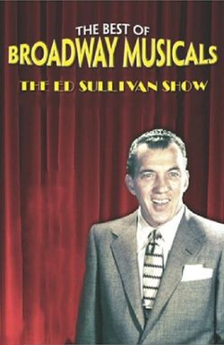 Great Broadway Musical Moments from the Ed Sullivan Show
