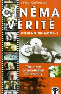 Cinéma Vérité: Defining the Moment