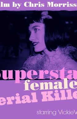 Superstar Female Serial Killer
