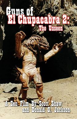 Guns of El Chupacabra II: The Unseen