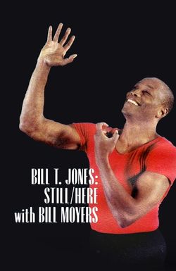 Bill T. Jones: Still/Here