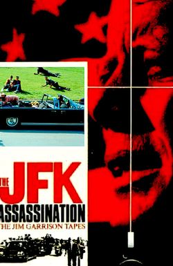 The JFK Assassination: The Jim Garrison Tapes