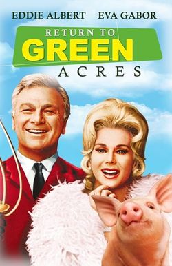 Return to Green Acres