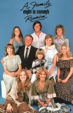 Eight Is Enough: A Family Reunion