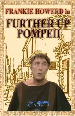 Further Up Pompeii!