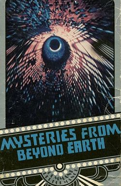 Mysteries from Beyond Earth