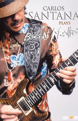 Carlos Santana: Presents Blues at Montreux 2004