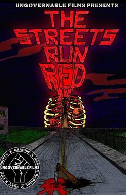 The Streets Run Red
