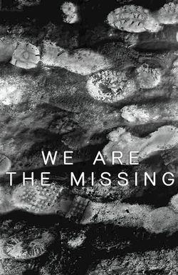 We Are the Missing