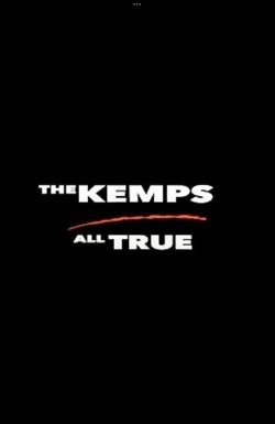 The Kemps: All True