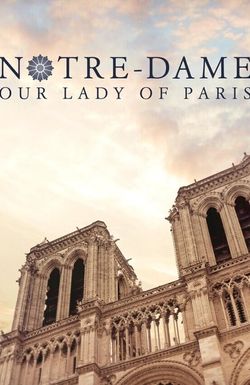 Notre-Dame: Our Lady of Paris