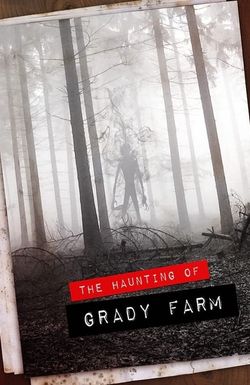 The Haunting of Grady Farm