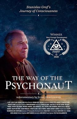 The Way of the Psychonaut: Stanislav Grof's Journey of Consciousness