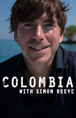 Colombia with Simon Reeve