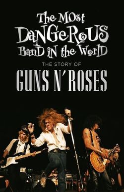 The Most Dangerous Band in the World