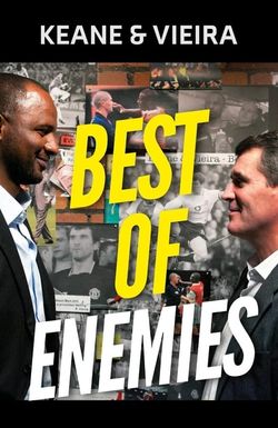 Keane & Vieira: Best of Enemies