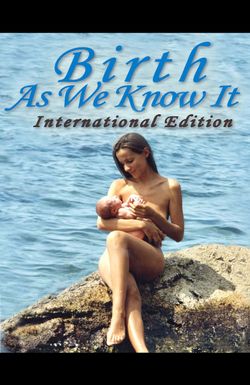 Birth as We Know It