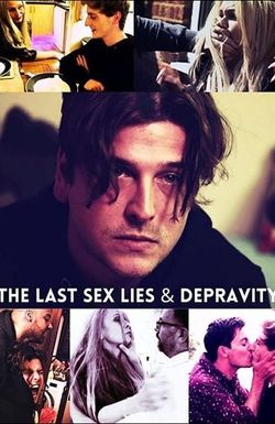 The Last Sex Lies & Depravity
