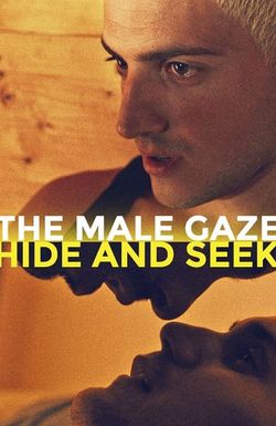 The Male Gaze: Hide and Seek