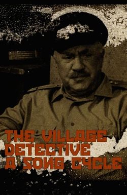 The Village Detective: a song cycle