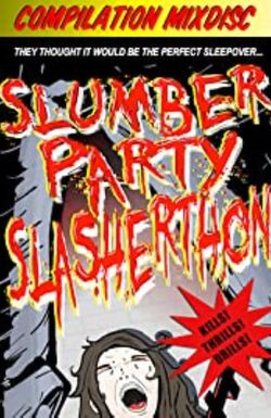 Slumber Party Slasherthon