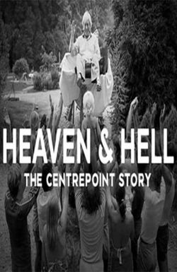 Heaven and Hell - The Centrepoint Story