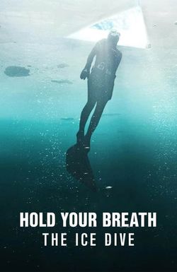 Hold Your Breath: The Ice Dive