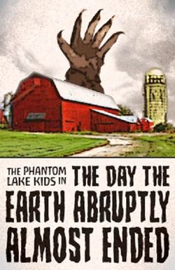 The Phantom Lake Kids in the Day the Earth Abruptly Almost Ended