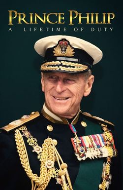 Prince Philip: A Lifetime of Duty