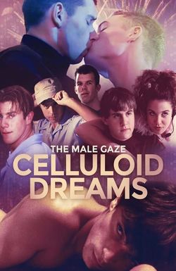 The Male Gaze: Celluloid Dreams