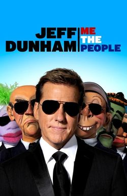 Jeff Dunham: Me the People