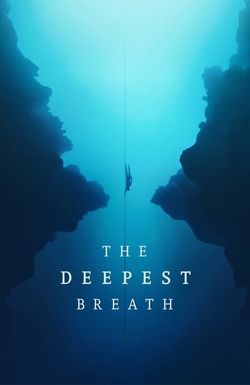 The Deepest Breath