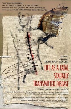 Life as a Fatal Sexually Transmitted Disease