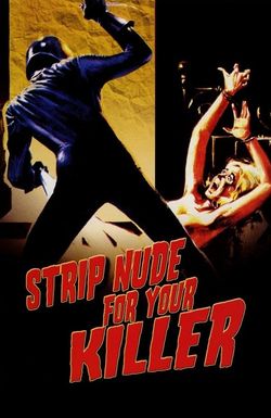 Strip Nude for Your Killer