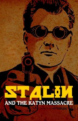 Stalin and the Katyn Massacre