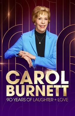 Carol Burnett: 90 Years of Laughter + Love